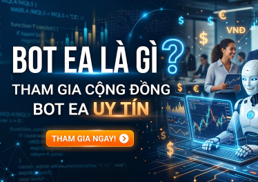 BOT EA LÀ GÌ? THAM GIA CỘNG ĐỒNG BOT EA UY TÍN